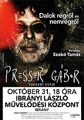Presser Gbor koncertje Ibrnyban, 2016. oktber 31‑n